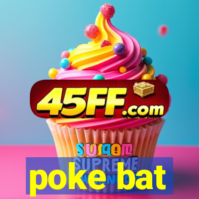 poke bat